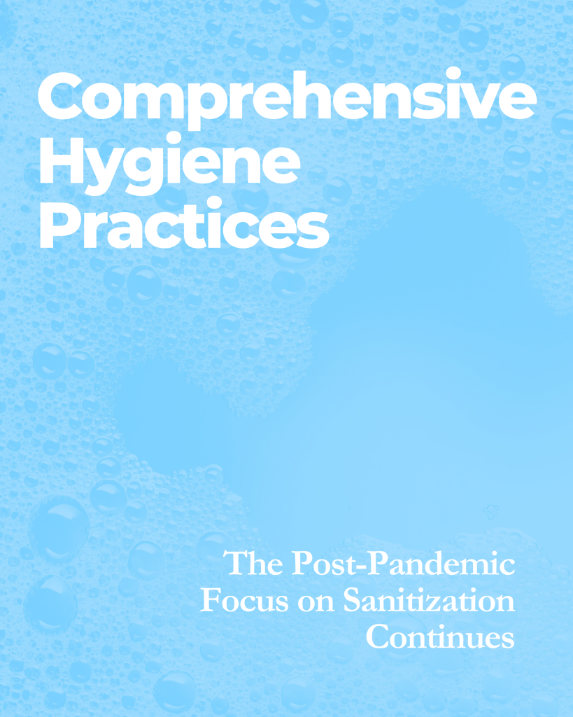 comprehensive hygiene practices